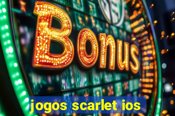 jogos scarlet ios